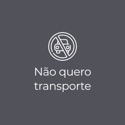 Não quero transporte